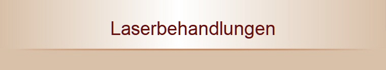 Laserbehandlungen