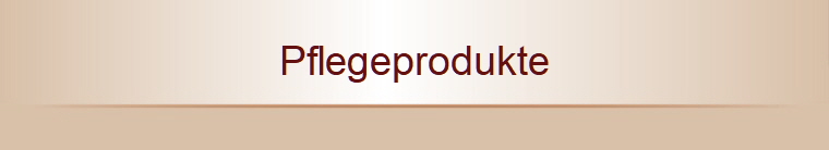 Pflegeprodukte